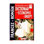 Dictionar de Economie Si Drept; Francez - Roman