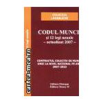 Codul muncii si 12 legi uzuale 2007