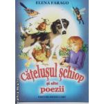 Catelusul schiop si alte poezii ( Editura: Roxel Cart, Autor: Elena Farago ISBN 9786067530490 )