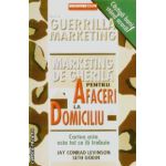 Marketing de gherila pentru afaceri la domiciliu