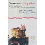 Democratia la pachet,elita politica in Romania postcomunista