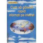 Cum sa gasesti rapid informatii pe Internet