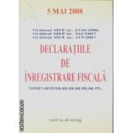 Declaratiile de inregistrare fiscala 5 mai 2008