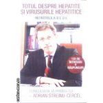 Totul despre hepatite si virusurile hepatitice