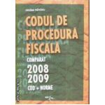 Codul de procedura fiscala comparat 2008 2009 cod si norme