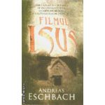 Filmul Isus(editura Rao, autor:Andreas Eschbach isbn:978-973-103-841-4)