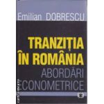 Tranzitia in Romania abordari econometrice