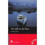 The Mill on the Floss - Level 2 Beginner ( editura: Macmillan, autor: George Eliot, ISBN 9780230035058 )