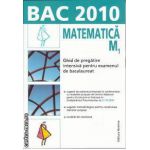 Bac 2010 Matematica M1 Ghid de pregatire intensiva pentru examenul de bacalaureat