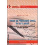 Codul de Procedura Civila in Teste grila pentru pregatirea examenelor de magistratura avocatura si licenta