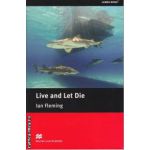 Live and let die Level 5 Intermediate ( editura: Macmillan, autor: Ian Fleming, ISBN 9780230735071 )