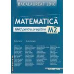 Matematica M2 Ghid pentru pregatire Bac 2010 (regiunea Bucuresti)