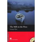 The Mill on the Floss - Level 2 Beginner +CD ( editura: Macmillan, autor: George Eliot, ISBN 9781405076289 )