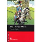 The Trumpet-Major - level beginner ( editura: Macmillan, autor: Thomas Hardy, ISBN 9781405072533 )