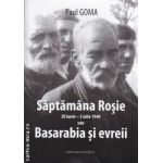 Saptamana Rosie  sau Basarabia si evreii