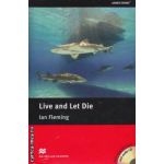 Live and let die - Level 5 Intermediate +CD ( editura: Macmillan, autor: Ian Fleming, ISBN 9780230735088 )