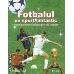 Fotbalul un sport fantastic