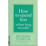 How to spend less without being miserable