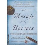 Noi Mesaje de la Univers Despre viata Vise si Fericire
