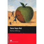 Sara says No! - Level Starter ( editura: Macmillan, autor: Norman Whitney, ISBN 9780230035867 )