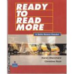 READY TO READ MORE A Skills-Based Reader(editura Longman, autori:Karen Blanchard, Christine Root isbn:0-13-177649-5)