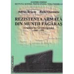 Rezistenta Armata din Muntii Fagaras Gruparea Ion Gavrila-Ogoranu 1949-1955