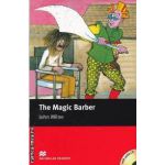 The Magic Barber Level 1 Starter with audio CD ( editura: Macmillan, autor: John Milne, ISBN 9781405077934 )