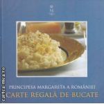 CARTE REGALA DE BUCATE (editura Curtea Veche, autor: PRINCIPESA MARGARETA A ROMANIEI isbn: 978-606-588-054-2)