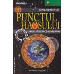 PUNCTUL HAOSULUI Lumea la rascruce de drumuri