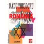 Romania ca o prada