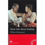 Much ado about nothing level 5 intermediate ( editura: Macmillan, autor: William Shakespeare, ISBN 9780230408593 )