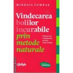 Vindecarea bolilor incurabile prin metode naturale