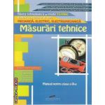 Masurari tehnice manual pentru clasa a IX-a(editura CD Press, autori: Gabriela Lichiardopol, Manuela Buse, Iuliana Mustata isbn: 978-606-528-113-4)