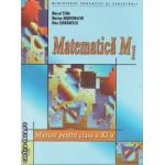 Matematica M1 manual pentru clasa a XI-a(editura Art, autori: Marcel Tena,Marian Andronache,Dinu Serbanescu isbn: 973-7678-37-)