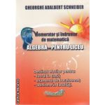 Algebra pentru liceu(editura Hyperion, autor:Gheorghe Adalbert Schneider isbn:978-606-589-006-0)