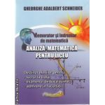 Analiza matematica pentru liceu(editura Hyperion, autor: Gheorghe Adalbert Schneider isbn: 978-606-589-007-7 )