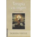 Terapia cu ingeri(editura Adevar divin, autor: Doreen Virtue isbn: 978-606-8080-68-0)