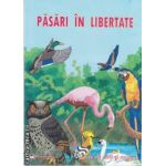 Pasari in libertate(editura Maxim Bit, autor: Ed. Maxim Bit isbn: 978-606-549-045-1)