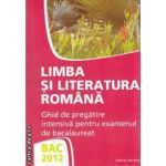 Limba si literatura romana Bac 2012(editura Nomina, autor: Miorita Got, Rodica Lungu isbn: 978-606-535-313-8)