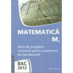 Matematica M1 Bac 2012(editura Nomina, autor: Dan Ion isbn: 978-606-535-315-2)