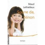 Spune da,Ninon(editura Spandugino, autor: Maud Lethielleux isbn: 978-606-92456-7-5)
