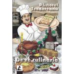 De re culinaria (editura Agora, autor: Pastorel Teodoreanu isbn: 978-606-8391-01-4)
