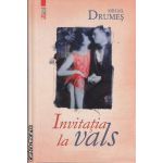 Invitatie la vals (editura Art, autor: Mihail Drumes isbn: 978-973-124-629-1)