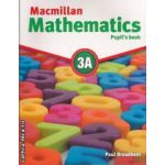 Macmillan mathematics 3A (editura Macmillan, autor: Paul Broadbent isbn: 978-0-230-73289-6)
