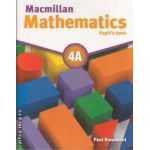 Macmillan mathematics 4A (editura Macmillan, autor: Paul Broadbent isbn: 978-0-230-73290-2)