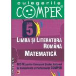 Teste pentru Concursul Scolar National de Competenta si Performanta COMPER clasa a V-a (editura Paralela 45, autori: Elena Apastinii, Geanina Cotoi, Duta Culachi isbn: 978-973-47-1307-3)