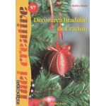 Decorarea bradului de Craciun (editura Casa, autor: Badics Maria isbn: 978-606-8189-40-6)