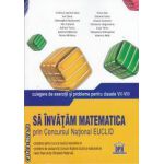 Sa invatam matematica prin concursul national EUCLID clasele VII-VIII (editura Didactica Publishing House, autori: Cristina-Lavinia Savu, Ion Savu, Gheorghe Stoianovici isbn: 978-606-8027-79-1)