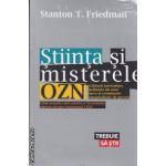 Stiinta si misterele OZN (editura Lifestyle, autor: Stanton T. Friedman isbn: 978-606-92805-4-6)