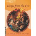 Escape from the fire explorers 4 (editura Macmillan isbn: 978-1-4050-6018-9)
